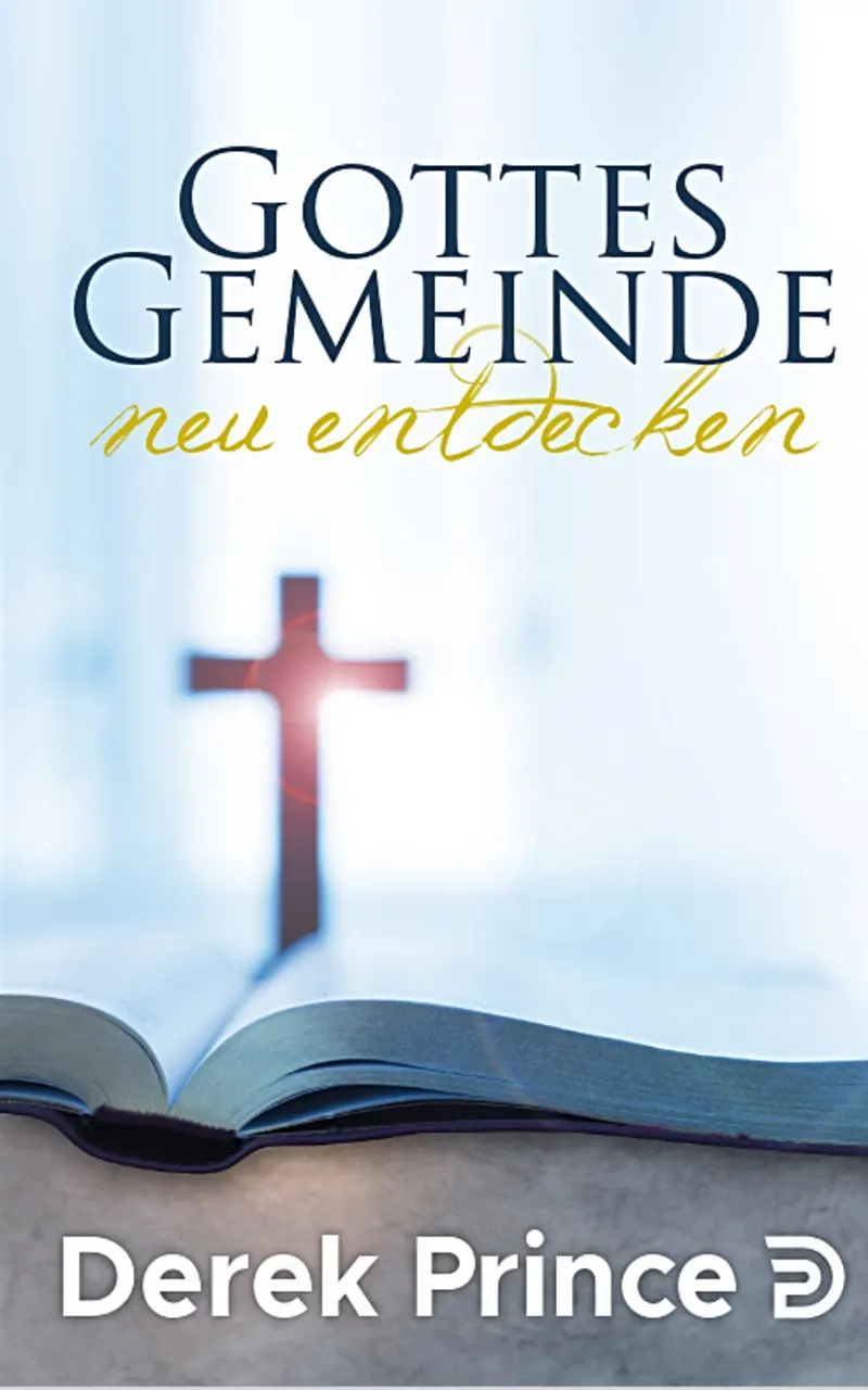 Gottes Gemeinde neu entdecken