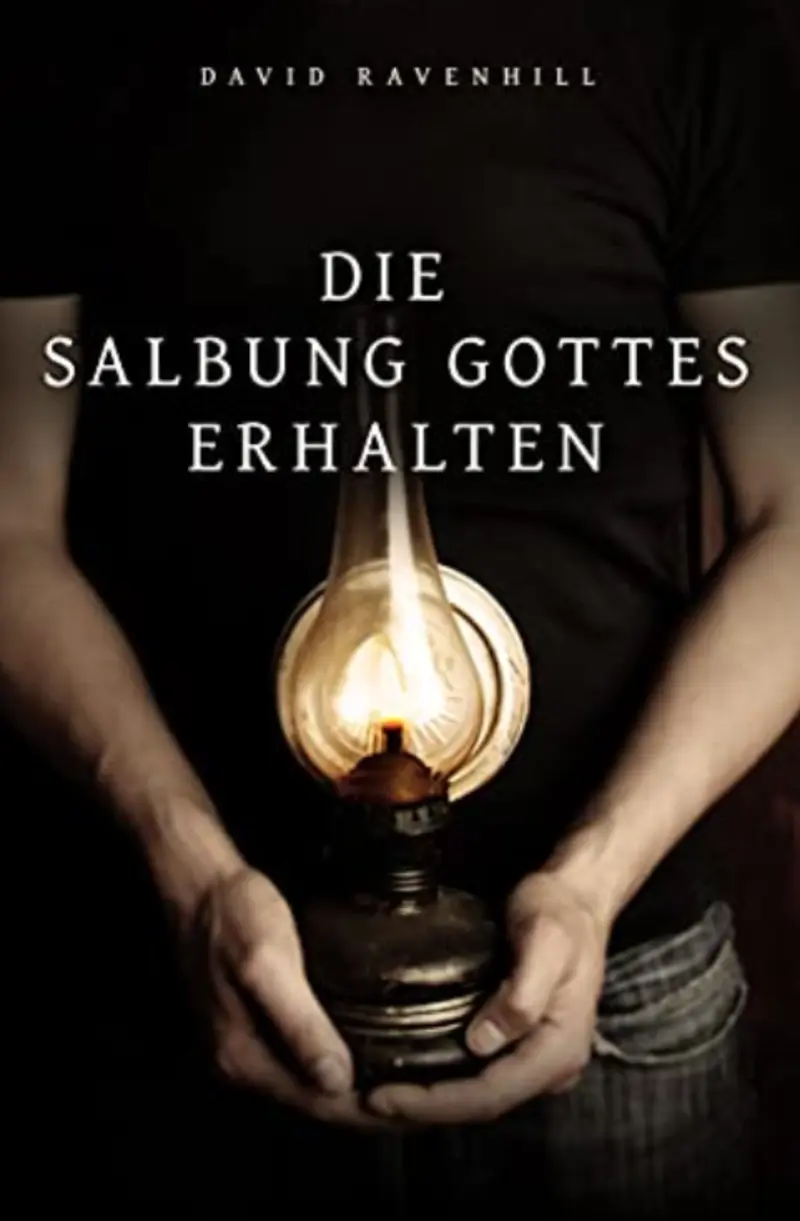 Die Salbung Gottes erhalten